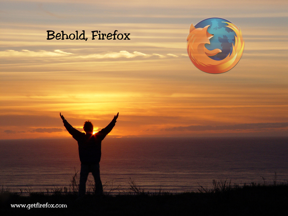 Behold, Firefox