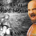 Goldberg:_ Who's Next?