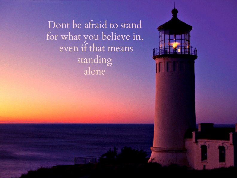 STAND FOR WHAT YOU BELIEVE
