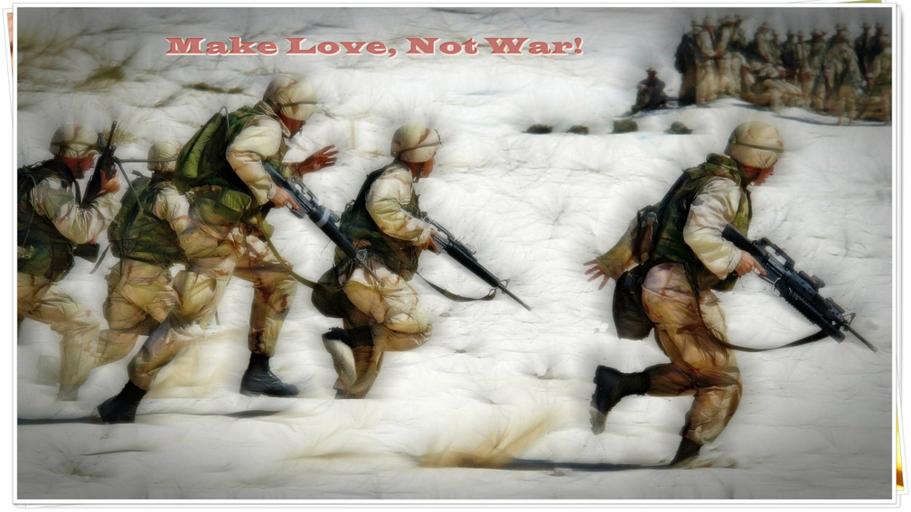 Make Love, Not War !