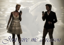 Pink and Nate Ruess just give me a reason
