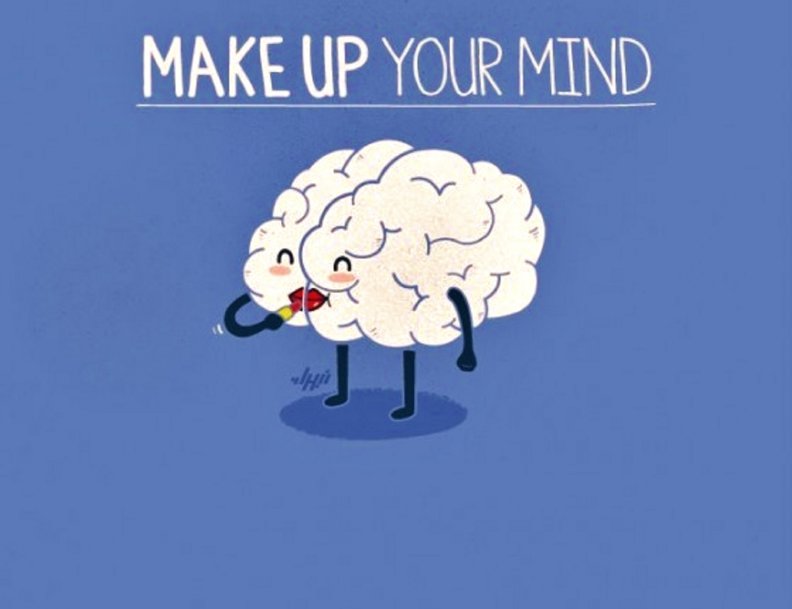 make_up_your_mind.jpg