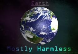 Earth: Mostly Harmless