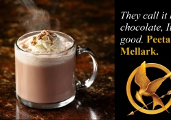 They call it hot chocolate, It’s good. ~Peeta Mellark