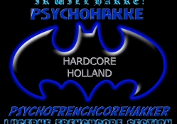 HARDCORE HOLLAND PSYCHOFRENCHCOREHAKKER!