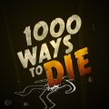 1,000 Ways to Die