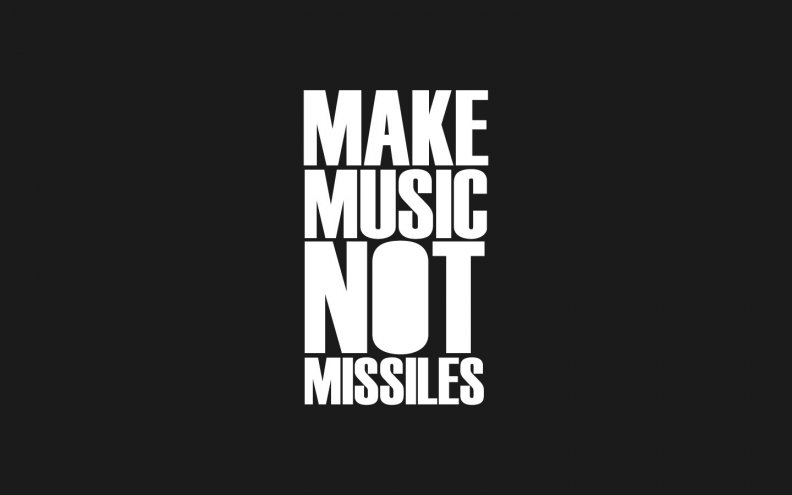 make_music_not_missiles.jpg