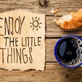 Enjoy the little Things ♥
