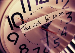 Time waits for No One