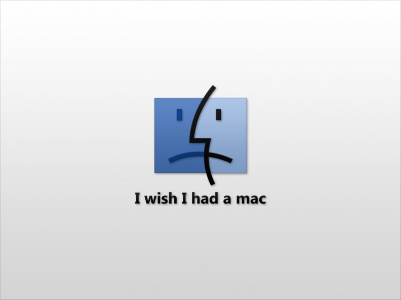 I wish I Had a Mac