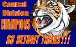 Detroit Tigers – MLB Division Winners!  (2 of 2)