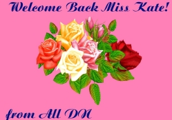 Welcome Back Miss Kate