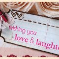 Wishing you Love and Laughter