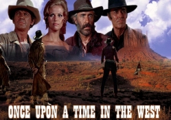 &quot;Once upon a time in the West&quot;....