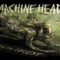 Machine Head _ Unto The Locust