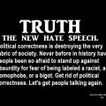 Truth The New Hate Speech