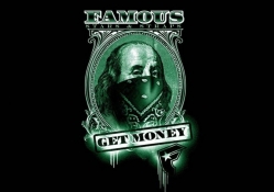 Famous: Get Money