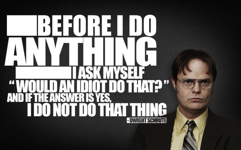 Dwight Schrute Quote