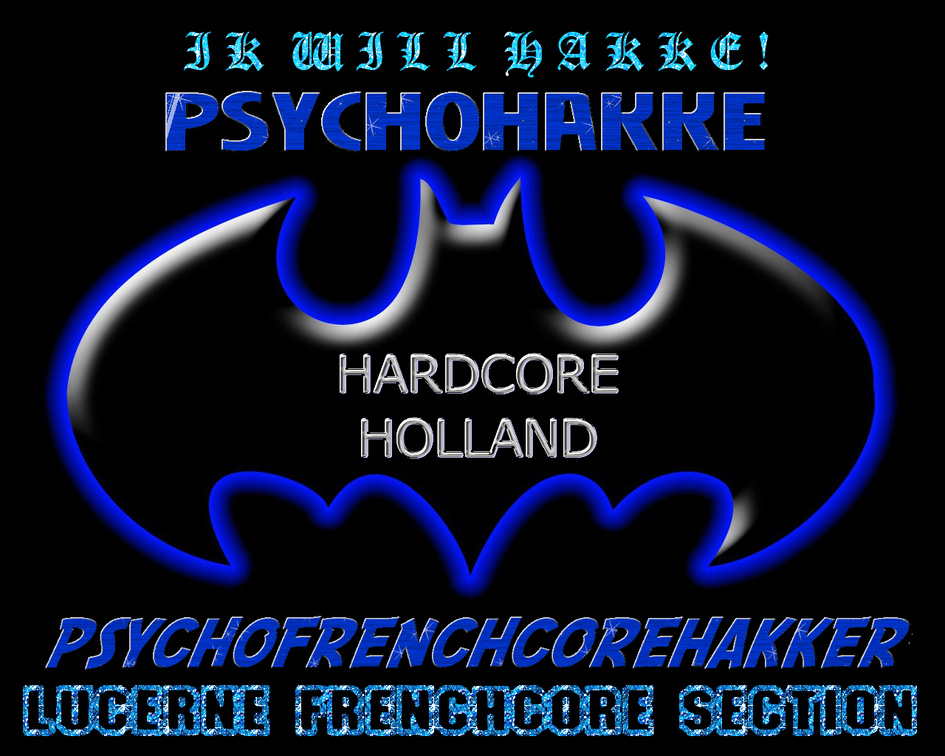 HARDCORE HOLLAND PSYCHOFRENCHCOREHAKKER!