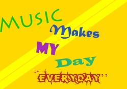 Music Makes my day