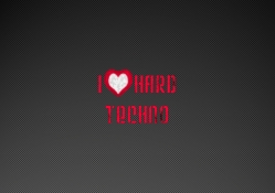 I love hardtechno