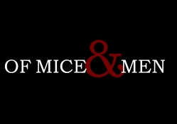 Of Mice &amp; Men