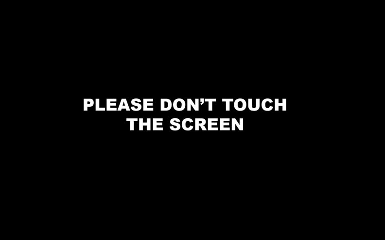dont_touch_the_screen.jpg